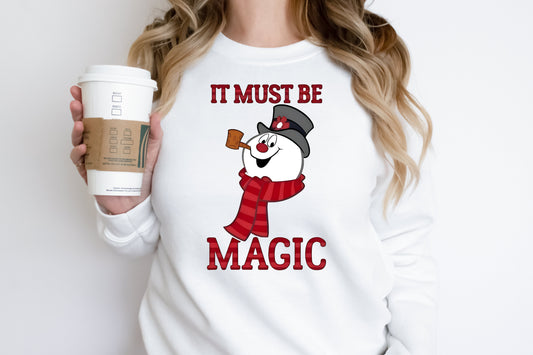 Sweatshirt Or T-Shirt Or Hoodie Christmas It Must Be Magic Frosty