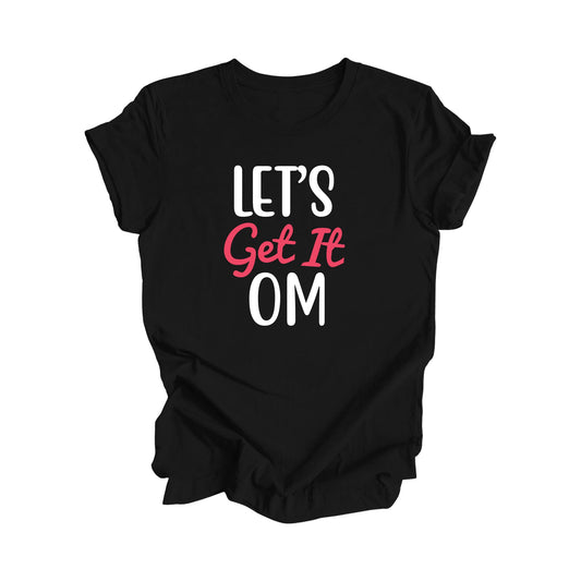 Let's Get It Om - Unisex Jersey Short Sleeve Tee