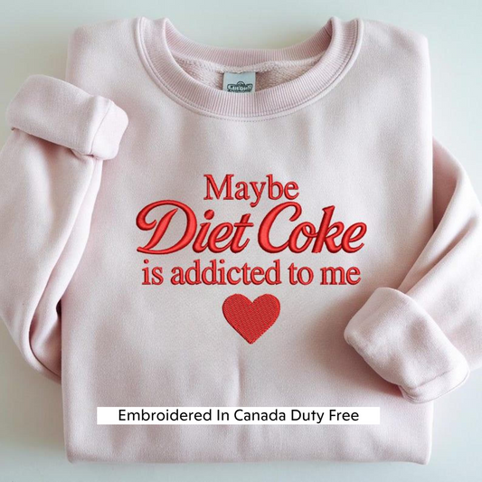 Diet Coke Embroidered Crewneck | Maybe It’s Addicted to Me | Canada