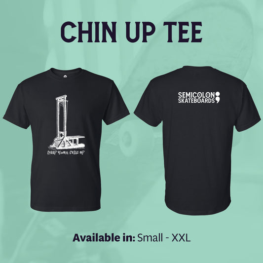 Chin Up Tee