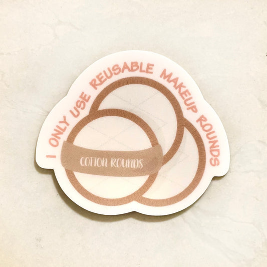 "I Only Use Reusable Makeup Rounds" Sticker