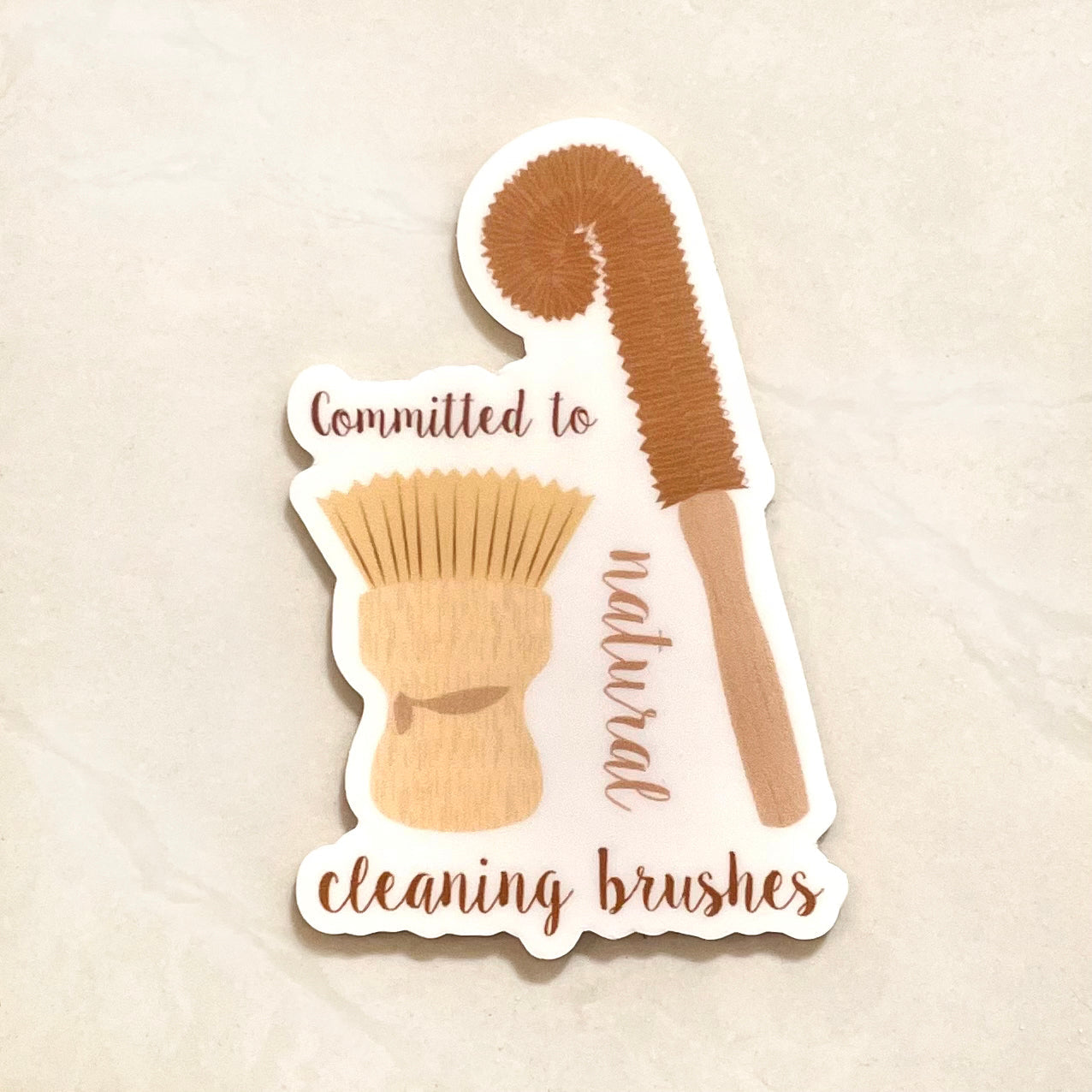 "Committed to Natural Cleaning Brushes" Sticker