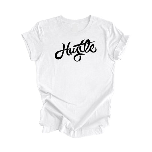 Hustle - Positive Quote Shirt, Inspirational Shirt Gift, Motivational T-Shirt, Entrepreneur Shirt, Business Owner Shirt, Boss Shirt, Gift For Her, Gift For HIm - Inspired X