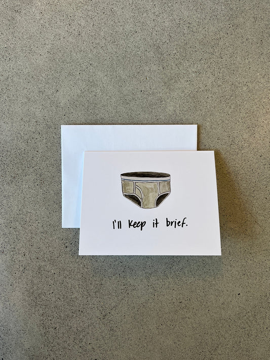 I'll keep it brief | Punny Dad Joke Greeting Card