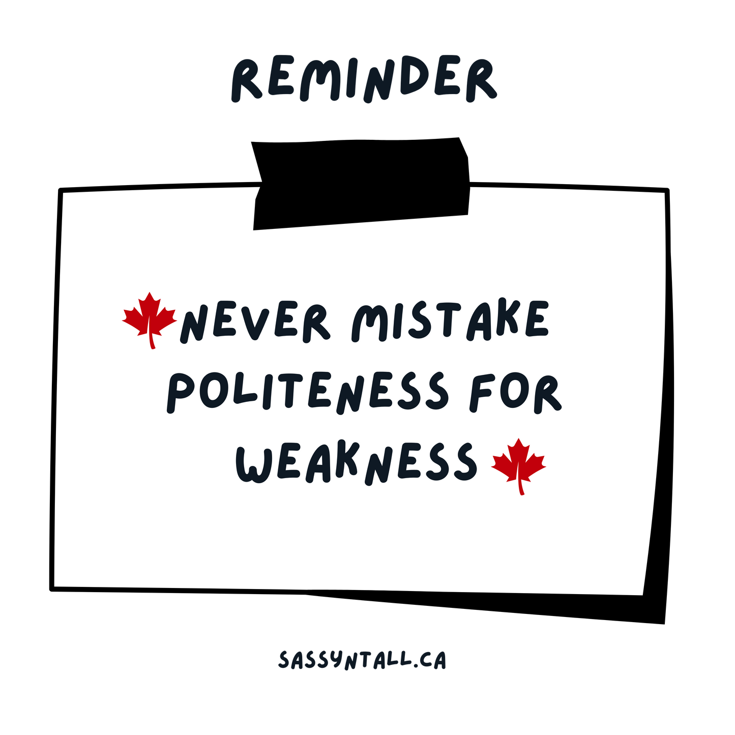 Unyielding & Unapologetically Canadian