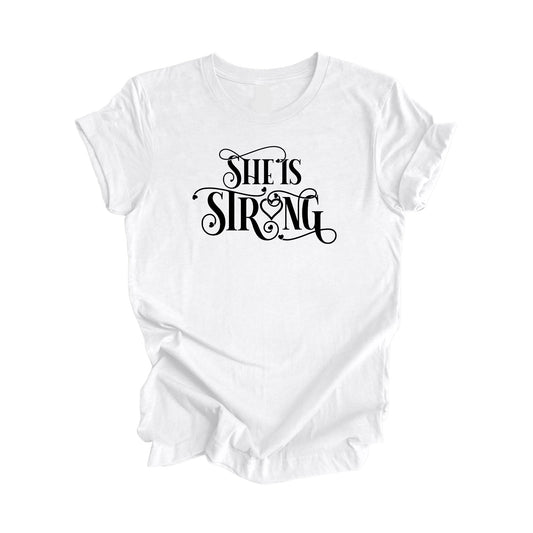 She Is Strong - Positive Quote Shirt, Inspirational Shirt, Motivational Shirt, Girl Power Shirts, Women Empowerment T-shirt, Gift For Her - Inspired X