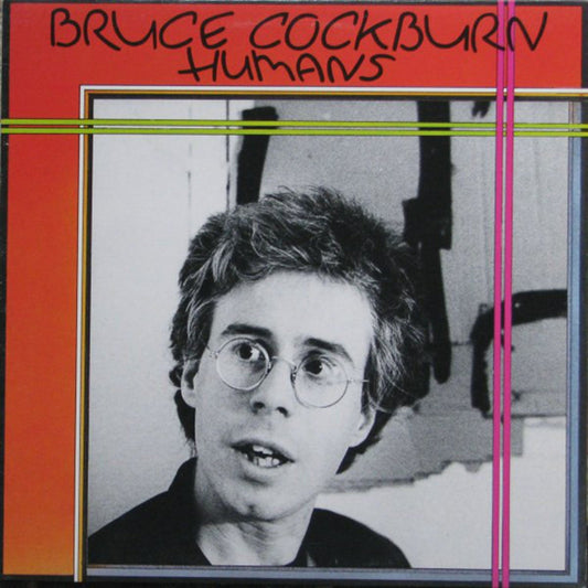 Bruce Cockburn ‎– Humans - 1980 Original