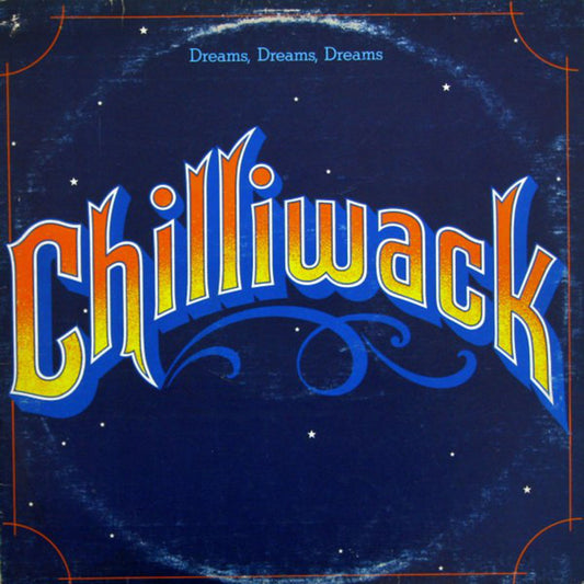 Chilliwack ‎– Dreams, Dreams, Dreams - 1976 Original!