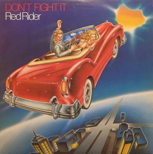 Red Rider ‎– Don't Fight It