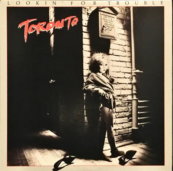 Toronto – Lookin' For Trouble - 1980