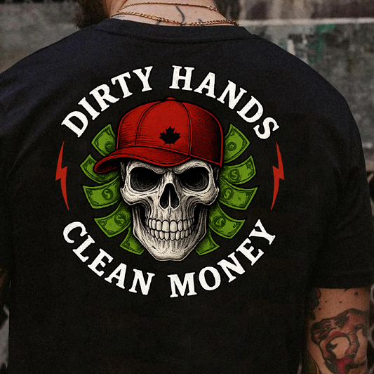 T-Shirt Sweatshirt Crewneck Dirty Hands Clean Money – Skull with Cash & Canada Hat Back Print Design