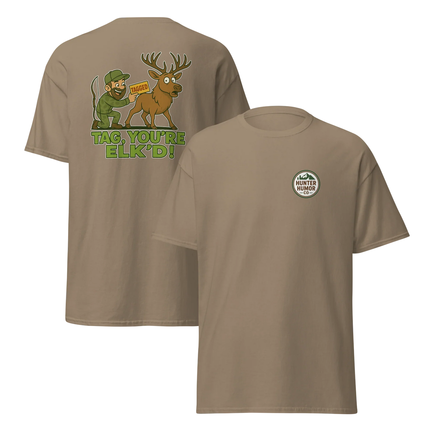 Hunter Humor Tag, You're Elk'd T-Shirt