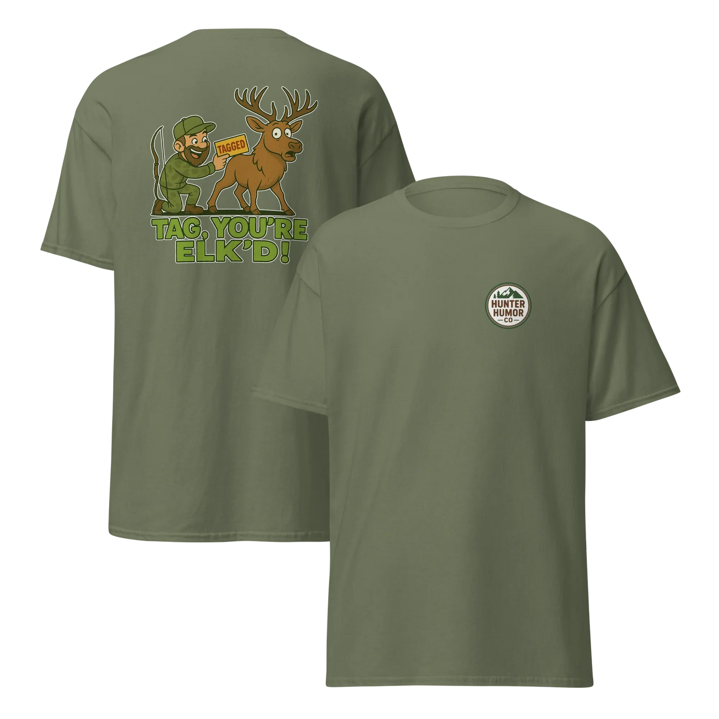 Hunter Humor Tag, You're Elk'd T-Shirt