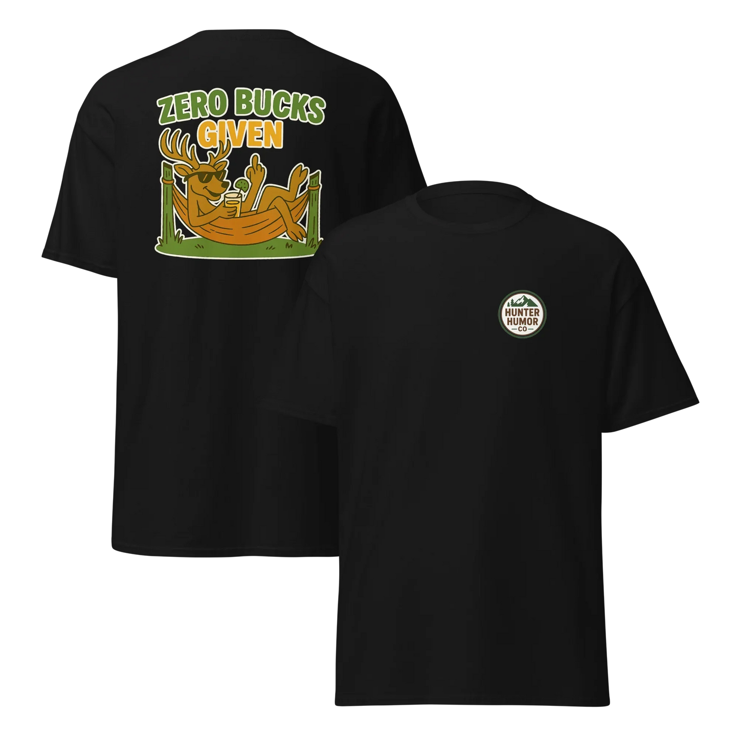 Hunter Humor Zero Bucks Given T-Shirt