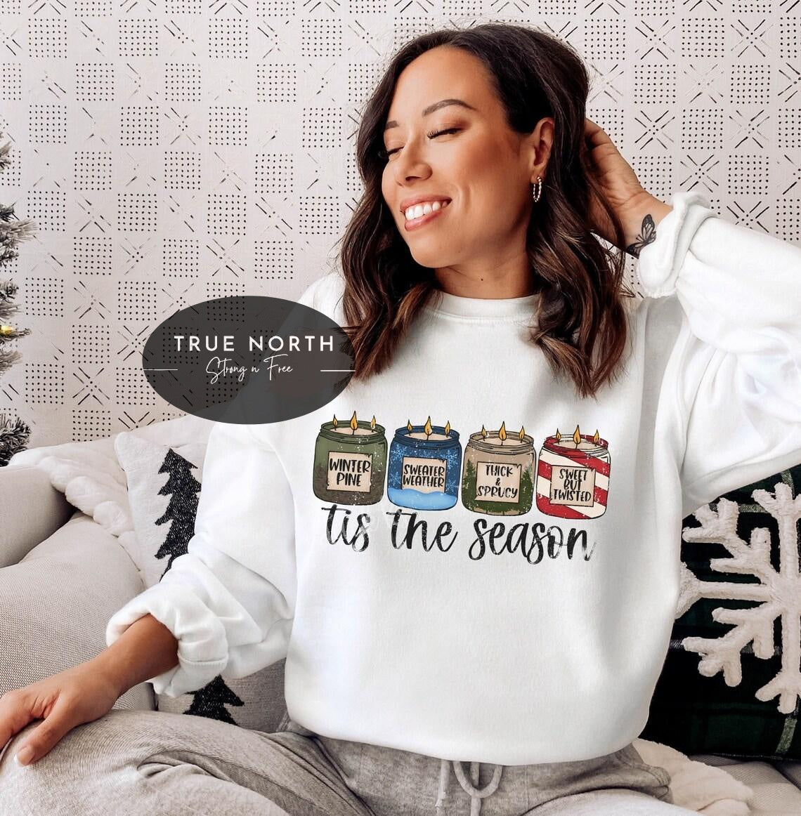 Sweatshirt or T-Shirt  Christmas Tis the season Candles .