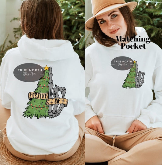 Sweatshirt or T-Shirt  Christmas Festival AF .