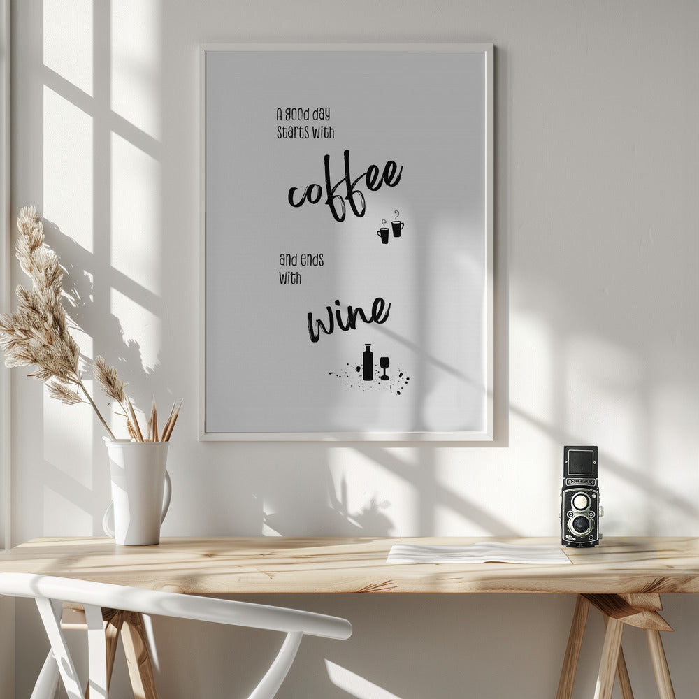 Wall art A good day starts with coffee and ends with wine