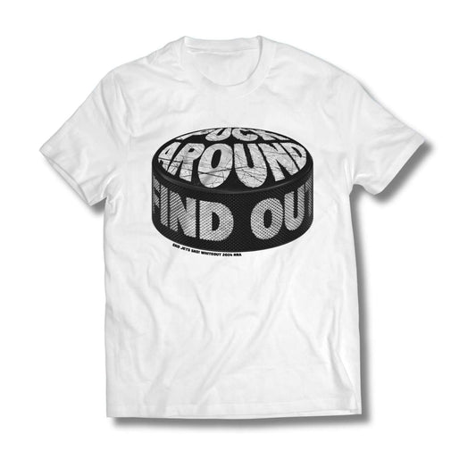 Puck Around Find Out Tee