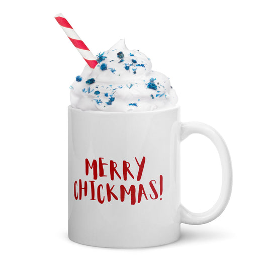 Merry Chickmas look at the mug White glossy mug